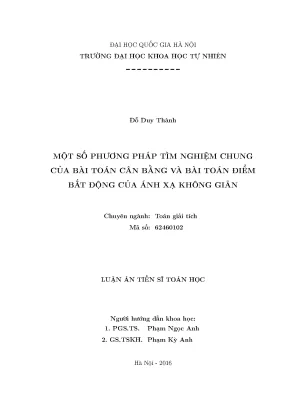 Luận án tiến sĩ hus một số phương pháp tìm nghiệm chung của bài toán cân bằng và bài toán điểm bất động của ánh xạ không giãn 62 46 01 02