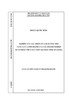 Luận án tiến sĩ nghiên cứu các yếu tố ảnh hưởng tới năng lực cạnh tranh của các doanh nghiệp xuất khẩu thủy sản tỉnh an giang