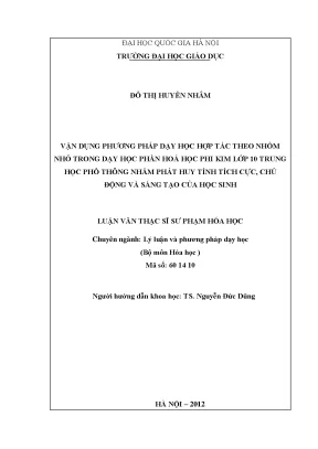 Luận văn thạc sĩ vnu ued vận dụng phương pháp dạy học hợp tác theo nhóm nhỏ trong dạy học phần hóa học phi kim lớp 10 trung học phổ thông nhằm phát huy tính tích cực chủ động và sáng tạo của học sinh