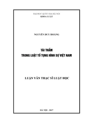 Luận văn thạc sĩ vnu ls tái thẩm trong luật tố tụng hình sự việt nam