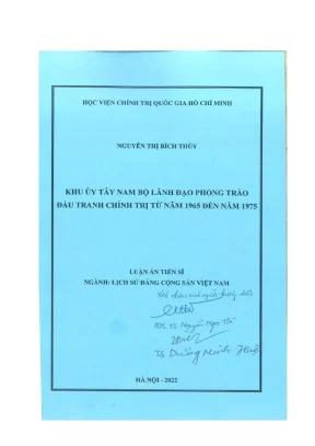 Luận án tiến sĩ lịch sử đảng cộng sản việt nam đề tài khu ủy tây nam bộ lãnh đạo phong trào đấu tranh chính trị từ năm 1965 đến năm 1975
