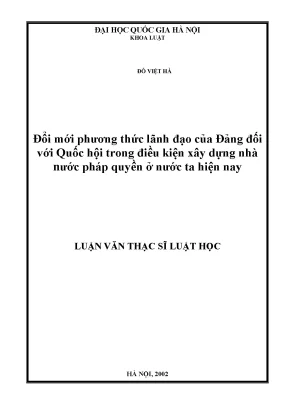 Luận văn thạc sĩ vnu ls đổi mới phương thức lãnh đạo của đảng đối với quốc hội trong điều kiện xây dựng nhà nước pháp quyền ở nước ta hiện nay luận văn ths luật