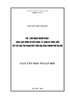 Luận văn thạc sĩ vnu ls tội làm nhục người khác theo luật hình sự việt nam lý luận và thực tiễn xét xử loại tội phạm này trên địa bàn thành phố hà nội