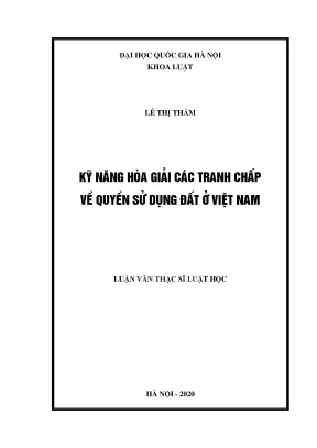 Luận văn thạc sĩ vnu ls kỹ năng hòa giải các tranh chấp về quyền sử dụng đất ở việt nam