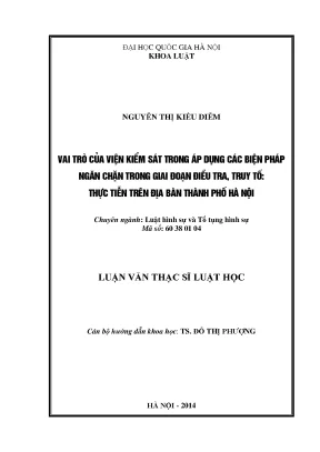 Luận văn thạc sĩ vnu ls vai trò của viện kiểm sát trong áp dụng các biện pháp ngăn chặn trong giai đoạn điều tra truy tố thực tiễn trên địa bàn thành phố hà nội luận văn ths luật 60 38 01 04