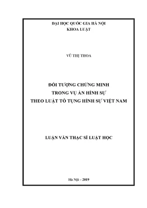 Luận văn thạc sĩ vnu ls đối tượng chứng minh trong vụ án hình sự theo luật tố tụng hình sự việt nam