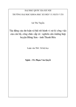 Luận văn thạc sĩ ussh tác động của dư luận xã hội tới hành vi xử lý công việc của cán bộ công chức cấp xã nghiên cứu trường hợp huyện đông sơn tỉnh thanh hóa
