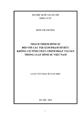 Luận văn thạc sĩ vnu ls trách nhiệm hình sự đối với các tội xâm phạm sở hữu không có tính chất chiếm đoạt tài sản trong luật hình sự việt nam