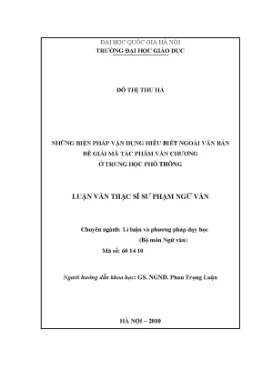 Luận văn thạc sĩ vnu ued những biện pháp vận dụng hiểu biết ngoài văn bản để giải mã tác phẩm văn chương ở trung học phổ thông luận văn ths 60 14 10