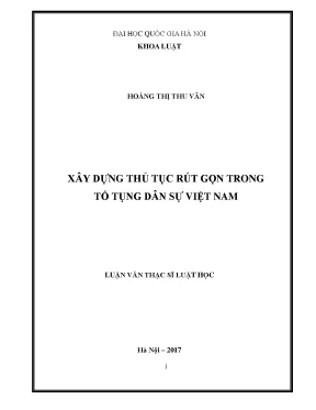 Luận văn thạc sĩ vnu ls xây dựng thủ tục rút gọn trong tố tụng dân sự việt nam luận văn ths luật dân sự và tố tụng dân sự 60380103