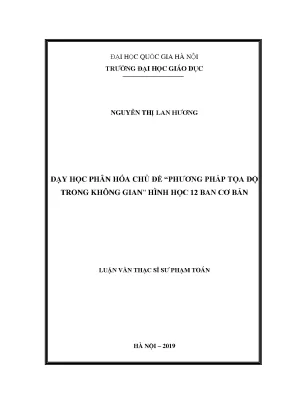 Luận văn thạc sĩ vnu ued dạy học phân hóa chủ đề phương pháp tọa độ trong không gian hình học 12 ban cơ bản