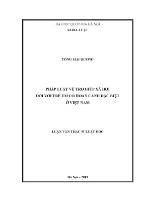 Luận văn thạc sĩ vnu ls pháp luật về trợ giúp xã hội đối với trẻ em có hoàn cảnh đặc biệt ở việt nam