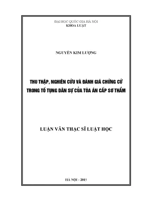 Luận văn thạc sĩ vnu ls thu thập nghiên cứu và đánh giá chứng cứ trong tố tụng dân sự của tòa án cấp sơ thẩm 03