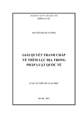 Luận văn thạc sĩ vnu ls giải quyết tranh chấp về thềm lục địa trong pháp luật quốc tế luận án ts luật 623801