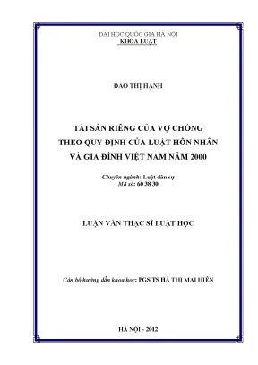 Luận văn thạc sĩ vnu ls tài sản riêng của vợ chồng theo quy định của luật hôn nhân và gia đình việt nam năm 2000