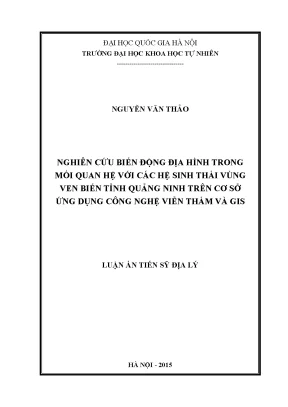 Luận án tiến sĩ hus nghiên cứu biến động địa hình trong mối quan hệ với các hệ sinh thái vùng ven biển tỉnh quảng ninh trên cơ sở ứng dụng công nghệ viễn thám và gis