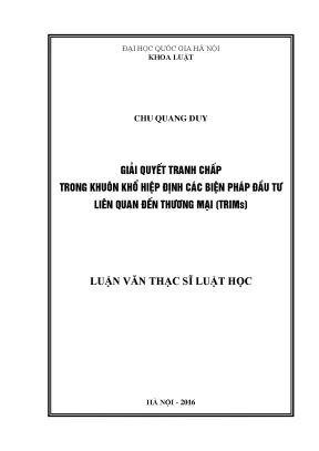 Luận văn thạc sĩ vnu ls giải quyết tranh chấp trong khuôn khổ hiệp định các biện pháp đầu tư liên quan đến thương mại trims 001