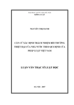 Luận văn thạc sĩ vnu ls căn cứ xác định trách nhiệm bồi thường thiệt hại của nhà nước theo quy định của pháp luật việt nam chuyên ngành luật dân sự và tố tụng dân sự 60 38 01 03