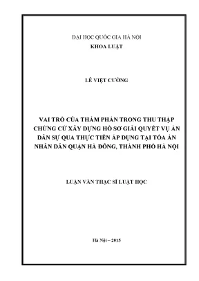 Luận văn thạc sĩ vnu ls vai trò của thẩm phán trong thu thập chứng cứ xây dựng hồ sơ giải quyết vụ án dân sự qua thực tiễn áp dụng tại tòa án nhân dân quận hà đông thành phố hà nội 03