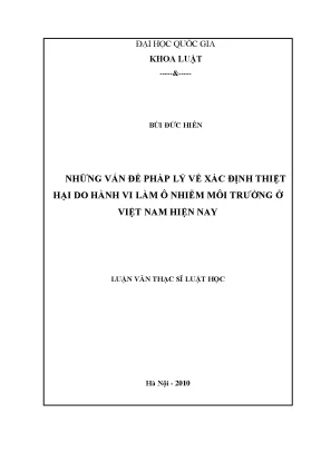 Luận văn thạc sĩ vnu ls những vấn đề pháp lý về xác định thiệt hại do hành vi làm ô nhiễm môi trường ở việt nam hiện nay