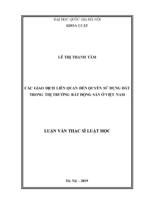 Luận văn thạc sĩ vnu ls các giao dịch liên quan đến quyền sử dụng đất trong thị trường bất động sản ở việt nam