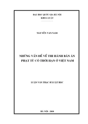 Luận văn thạc sĩ vnu ls những vấn đề về thi hành bản án phạt tù có thời hạn ở việt nam
