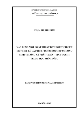 Luận văn thạc sĩ vnu ued vận dụng một số kĩ thuật dạy học tích cực để thiết kế các hoạt động học tập chương sinh trưởng và phát triển sinh học 11 trung học phổ thông