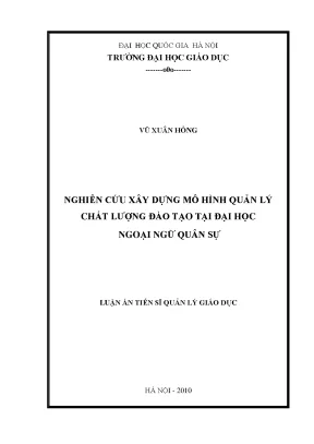 Luận văn thạc sĩ vnu ued nghiên cứu xây dựng mô hình quản lý chất lượng đào tạo tại đại học ngoại ngữ quân sự