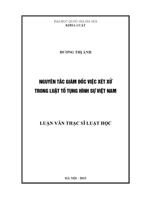 Luận văn thạc sĩ vnu ls nguyên tắc giám đốc việc xét xử trong luật tố tụng hình sự việt nam001
