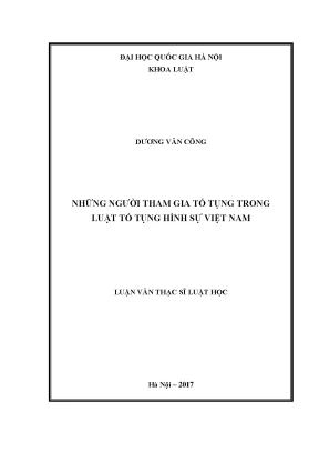 Luận văn thạc sĩ vnu ls những người tham gia tố tụng trong luật tố tụng hình sự việt nam