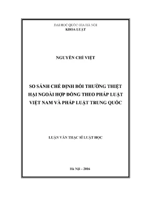 Luận văn thạc sĩ vnu ls so sánh chế độ bồi thường thiệt hại ngoài hợp đồng theo pháp luật việt nam và pháp luật trung quốc chuyên ngành luật ds và ttds 60 38 01 03