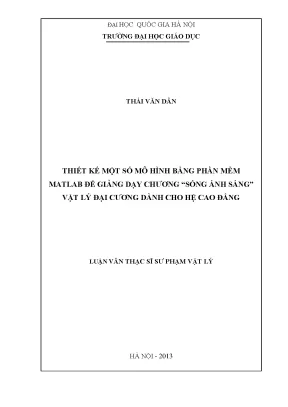 Luận văn thạc sĩ vnu ued thiết kế một số mô hình bằng phần mềm matlab để giảng dạy chương sóng ánh sáng vật lý đại cương dành cho hệ cao đẳng