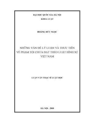 Luận văn thạc sĩ vnu ls những vấn đề lý luận và thực tiễn về phạm tội chưa đạt theo pháp luật hình sư việt nam