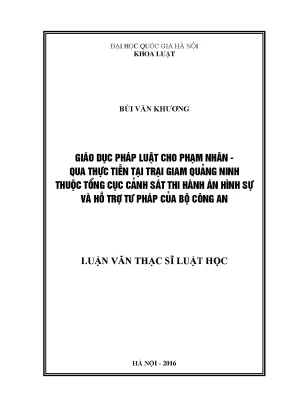 Luận văn thạc sĩ vnu ls giáo dục pháp luật cho phạm nhân qua thực tiễn tại trại giam quảng ninh thuộc tổng cục cảnh sát thi hành án hình sự và hỗ trợ tư pháp của bộ công an