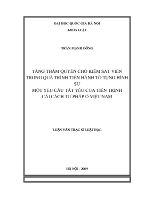 Luận văn thạc sĩ vnu ls tăng thẩm quyền cho kiểm sát viên trong quá trình tiến hành tố tụng hình sự một yêu cầu tất yếu của tiến trình cải cách tư pháp ở việt nam
