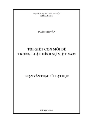 Luận văn thạc sĩ vnu ls tội giết con mới đẻ trong luật hình sự việt nam