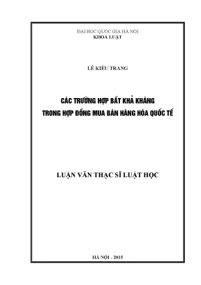 Luận văn thạc sĩ vnu ls các trường hợp bất khả kháng trong hợp đồng mua bán hàng hóa quốc tế