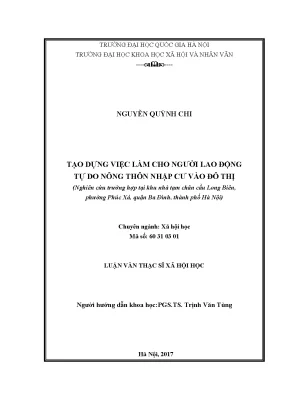 Luận văn thạc sĩ ussh tạo dựng việc làm cho người lao động tự do nông thôn nhập cư vào đô thị nghiên cứu trường hợp tại khu nhà tạm chân cầu long biên phường phúc xá quận ba đình
