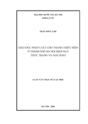 Luận văn thạc sĩ vnu ls giáo dục pháp luật cho thanh thiếu niên ở thành phố hà nội hiện nay thực trạng và giải pháp