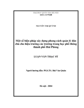 Luận văn thạc sĩ vnu ued một số biện pháp xây dựng phong cách quản lý dân chủ cho hiệu trưởng các trường trung học phổ thông thành phố hải phòng