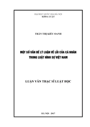 Luận văn thạc sĩ vnu ls một số vấn đề lý luận về lỗi của cá nhân trong luật hình sự việt nam