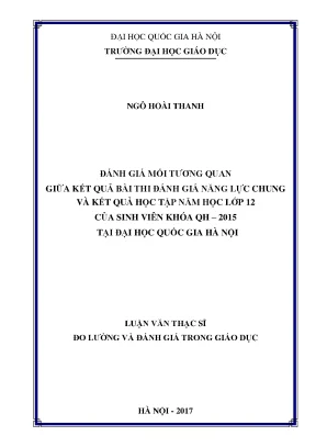 Luận văn thạc sĩ vnu ued đánh giá mối tương quan giữa kết quả bài thi đánh giá năng lực chung và kết quả học tập năm học lớp 12 của sinh viên khóa qh 2015 tại đại học quốc gia hà nội