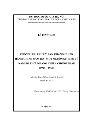 Luận văn thạc sĩ ussh phông lưu trữ ủy ban kháng chiến hành chính nam bộ một nguồn sử liệu về nam bộ thời kháng chiến chống pháp 1945 1954