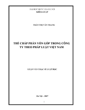 Luận văn thạc sĩ vnu ls thế chấp phần vốn góp trong công ty theo pháp luật việt nam chuyên ngành luật dân sự và tố tụng dân sự 60 38 01 03