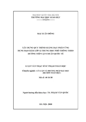 Luận văn thạc sĩ vnu ued xây dựng quy trình giảng dạy phần ứng dụng đạo hàm lớp 12 trung học phổ thông theo hướng tiếp cận chuẩn quốc tế