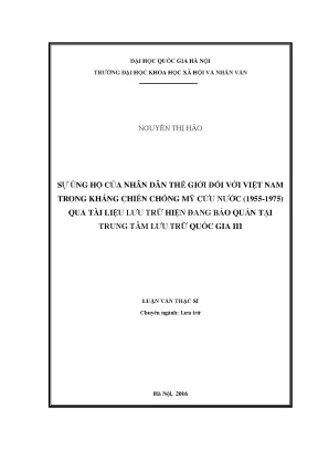 Luận văn thạc sĩ ussh sự ủng hộ của nhân dân thế giới đối với việt nam trong cuộc kháng chiến chống mỹ cứu nước 1955 1975 qua tài liệu lưu trữ đang bảo quản tại trung tâm lưu trữ quốc gia iii