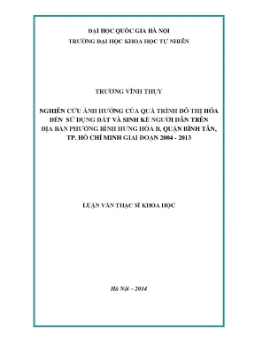 Luận án tiến sĩ hus nghiên cứu ảnh hưởng của quá trình đô thị hóa đến thay đổi sử dụng đất và sinh kế người dân trên địa bàn phường bình hưng hòa b quận bình tân thành phố hồ chí minh giai đoạn 2004 2013