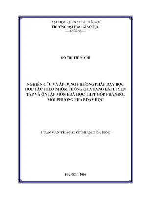 Luận văn thạc sĩ vnu ued nghiên cứu và áp dụng phương pháp dạy học hợp tác theo nhóm thông qua dạng bài luyện tập và ôn tập môn hóa học thpt góp phần đổi mới phương pháp dạy học
