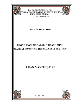 Luận văn thạc sĩ ussh phong cách ngoại giao hồ chí minh qua hoạt động thực tiễn của người 1945 1969