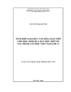 Luận văn thạc sĩ vnu ued tích hợp giáo dục văn hóa giao tiếp cho học sinh qua dạy học một số tác phẩm văn học việt nam lớp 12